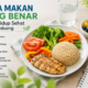 Cara Makan yang Benar